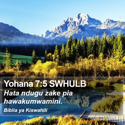 Yohana 7:5 SWHULB Bible Verse Image