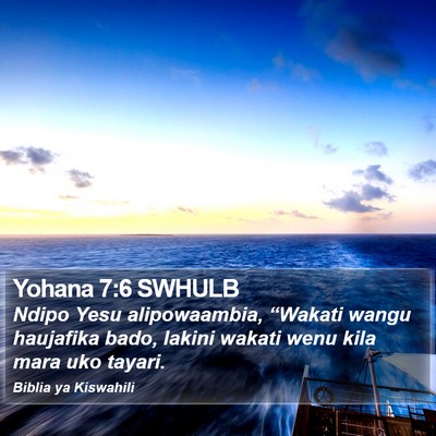 Yohana 7:6 SWHULB Bible Verse Image