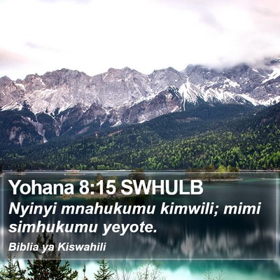 Yohana 8:15 SWHULB Bible Verse Image