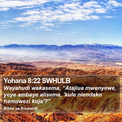 Yohana 8:22 SWHULB Bible Verse Image