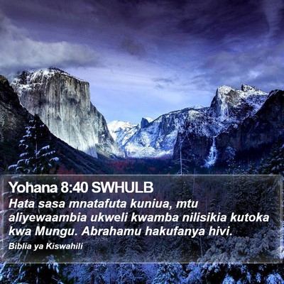 Yohana 8:40 SWHULB Bible Verse Image