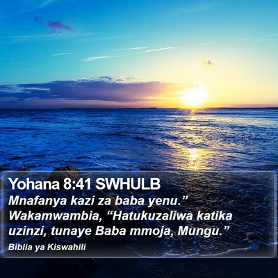 Yohana 8:41 SWHULB Bible Verse Image