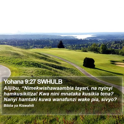 Yohana 9:27 SWHULB Bible Verse Image