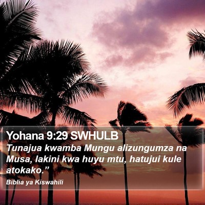 Yohana 9:29 SWHULB Bible Verse Image