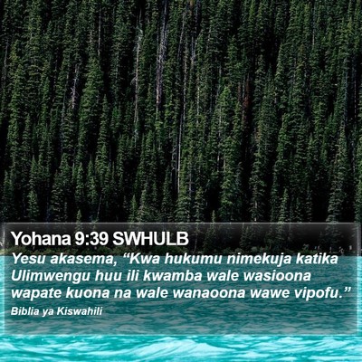 Yohana 9:39 SWHULB Bible Verse Image