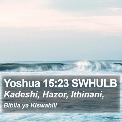 Yoshua 15:23 SWHULB Bible Verse Image