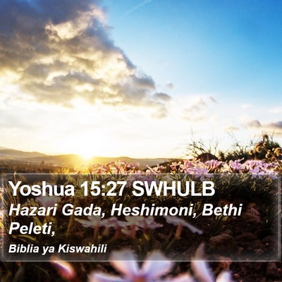 Yoshua 15:27 SWHULB Bible Verse Image