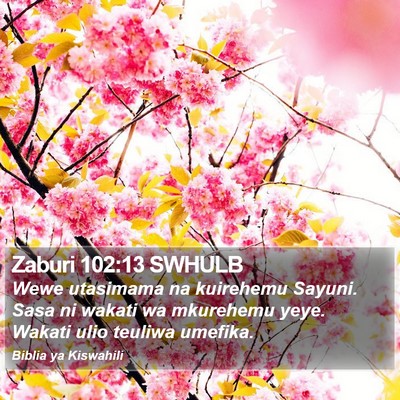 Zaburi 102:13 SWHULB Bible Verse Image