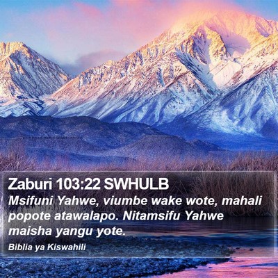 Zaburi 103:22 SWHULB Bible Verse Image