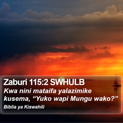 Zaburi 115:2 SWHULB Bible Verse Image
