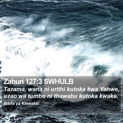 Zaburi 127:3 SWHULB Bible Verse Image