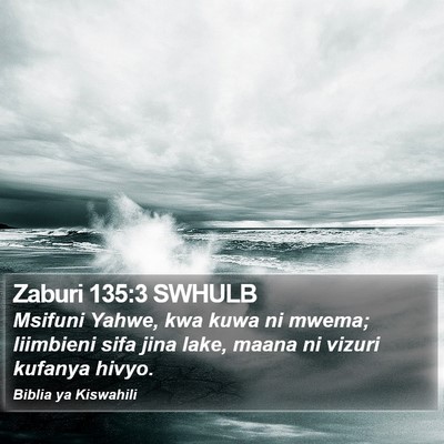 Zaburi 135:3 SWHULB Bible Verse Image