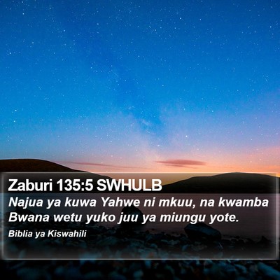 Zaburi 135:5 SWHULB Bible Verse Image