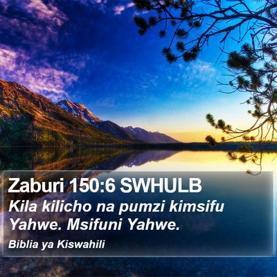 Zaburi 150:6 SWHULB Bible Verse Image