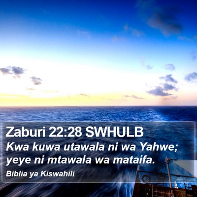 Zaburi 22:28 SWHULB Bible Verse Image