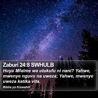Zaburi 24:8 SWHULB Bible Verse Image
