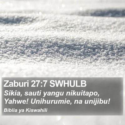 Zaburi 27:7 SWHULB Bible Verse Image