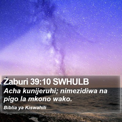 Zaburi 39:10 SWHULB Bible Verse Image