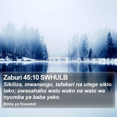 Zaburi 45:10 SWHULB Bible Verse Image