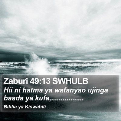 Zaburi 49:13 SWHULB Bible Verse Image