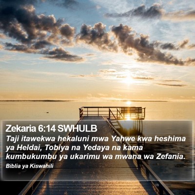 Zekaria 6:14 SWHULB Bible Verse Image