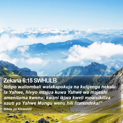 Zekaria 6:15 SWHULB Bible Verse Image
