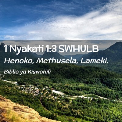 Picture 02 - 1 Nyakati 1:3 SWHULB - Henoko, Methusela, - Bible Verse Picture