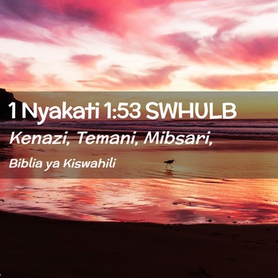 Picture 02 - 1 Nyakati 1:53 SWHULB - Kenazi, Temani, - Bible Verse Picture