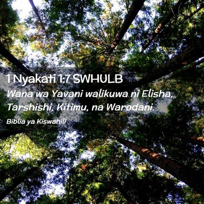 Picture 02 - 1 Nyakati 1:7 SWHULB - Wana wa Yavani walikuwa ni Elisha, Tarshishi, - Bible Verse Picture