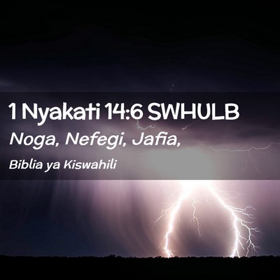 Picture 02 - 1 Nyakati 14:6 SWHULB - Noga, Nefegi, - Bible Verse Picture
