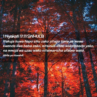 Picture 02 - 1 Nyakati 17:11 SWHULB - Itakuja kuwa hapo siku zako zitapo timia za wewe - Bible Verse Picture