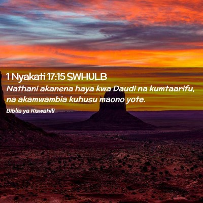 Picture 02 - 1 Nyakati 17:15 SWHULB - Nathani akanena haya kwa Daudi na kumtaarifu, na - Bible Verse Picture