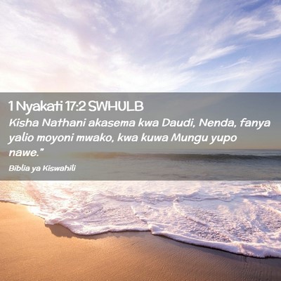 Picture 02 - 1 Nyakati 17:2 SWHULB - Kisha Nathani akasema kwa Daudi, Nenda, fanya - Bible Verse Picture