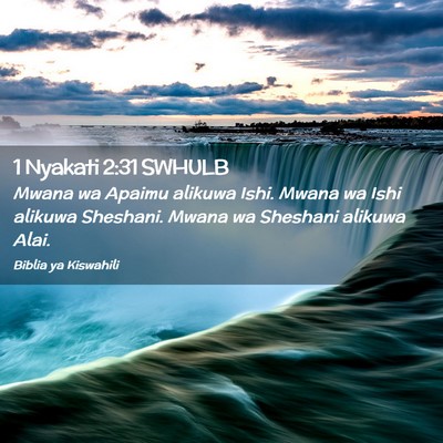 Picture 02 - 1 Nyakati 2:31 SWHULB - Mwana wa Apaimu alikuwa Ishi. Mwana wa Ishi - Bible Verse Picture