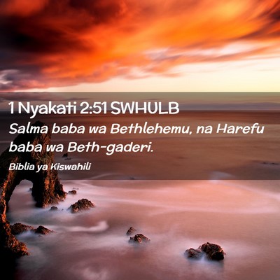 Picture 02 - 1 Nyakati 2:51 SWHULB - Salma baba wa Bethlehemu, na Harefu baba wa - Bible Verse Picture