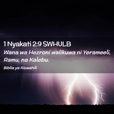 Picture 02 - 1 Nyakati 2:9 SWHULB - Wana wa Hezroni walikuwa ni Yerameeli, Ramu, na - Bible Verse Picture