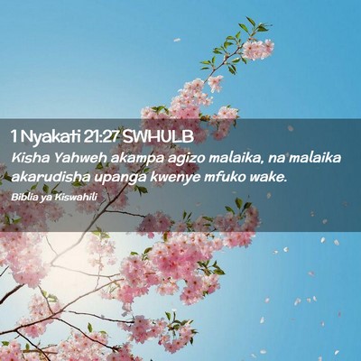 Picture 02 - 1 Nyakati 21:27 SWHULB - Kisha Yahweh akampa agizo malaika, na malaika - Bible Verse Picture
