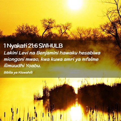 Picture 02 - 1 Nyakati 21:6 SWHULB - Lakini Levi na Benjamini hawaku hesabiwa miongoni - Bible Verse Picture