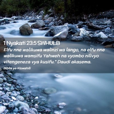 Picture 02 - 1 Nyakati 23:5 SWHULB - Elfu nne walikuwa walinzi wa lango, na elfu nne - Bible Verse Picture