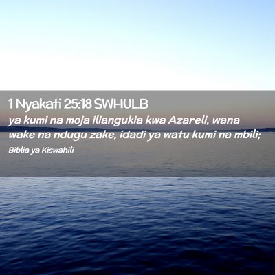 Picture 02 - 1 Nyakati 25:18 SWHULB - ya kumi na moja iliangukia kwa Azareli, wana wake - Bible Verse Picture