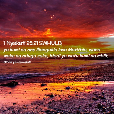 Picture 02 - 1 Nyakati 25:21 SWHULB - ya kumi na nne iliangukia kwa Matithia, wana wake - Bible Verse Picture