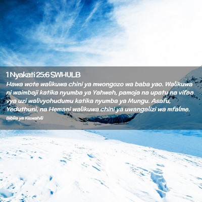 Picture 02 - 1 Nyakati 25:6 SWHULB - Hawa wote walikuwa chini ya mwongozo wa baba yao. - Bible Verse Picture