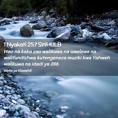 Picture 02 - 1 Nyakati 25:7 SWHULB - Wao na kaka zao walikuwa na uwelewa na - Bible Verse Picture