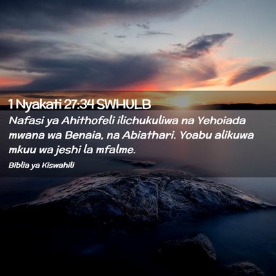 Picture 02 - 1 Nyakati 27:34 SWHULB - Nafasi ya Ahithofeli ilichukuliwa na Yehoiada - Bible Verse Picture
