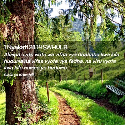 Picture 02 - 1 Nyakati 28:14 SWHULB - Alimpa uzito wote wa vifaa vya dhahabu kwa kila - Bible Verse Picture