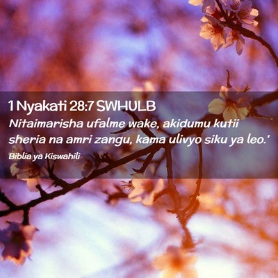 Picture 02 - 1 Nyakati 28:7 SWHULB - Nitaimarisha ufalme wake, akidumu kutii sheria na - Bible Verse Picture