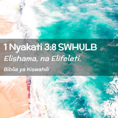 Picture 02 - 1 Nyakati 3:8 SWHULB - Elishama, na - Bible Verse Picture