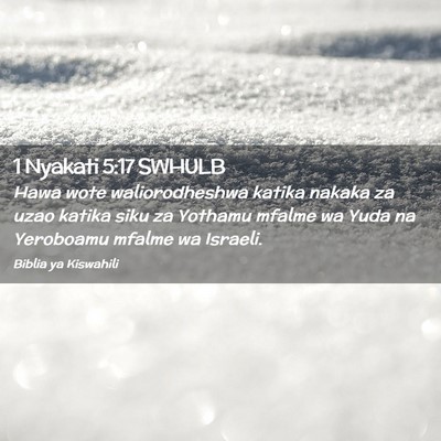 Picture 02 - 1 Nyakati 5:17 SWHULB - Hawa wote waliorodheshwa katika nakaka za uzao - Bible Verse Picture