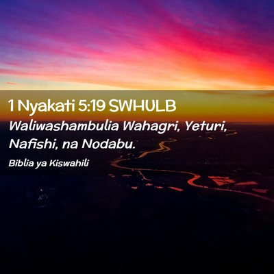 Picture 02 - 1 Nyakati 5:19 SWHULB - Waliwashambulia Wahagri, Yeturi, Nafishi, na - Bible Verse Picture