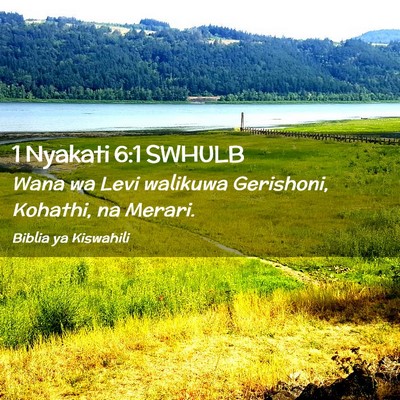 Picture 02 - 1 Nyakati 6:1 SWHULB - Wana wa Levi walikuwa Gerishoni, Kohathi, na - Bible Verse Picture